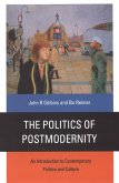 The Politics of Postmodernity (eBook, PDF) The Politics of Postmodernity (eBook, PDF)