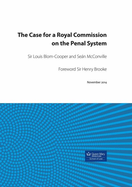 The Case for a Royal Commission on the Penal System (eBook, PDF) The Case for a Royal Commission on the Penal System (eBook, PDF)