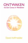 Ontwaken via Een Cursus in Wonderen (eBook, ePUB) Ontwaken via Een Cursus in Wonderen (eBook, ePUB)
