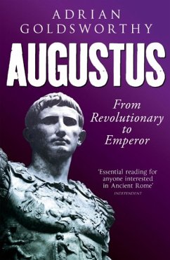Augustus (eBook, ePUB) - Goldsworthy, Adrian; Adrian Goldsworthy Ltd