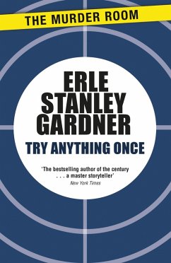 Try Anything Once (eBook, ePUB) - Gardner, Erle Stanley