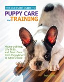 The Ultimate Guide to Puppy Care and Training (eBook, ePUB)