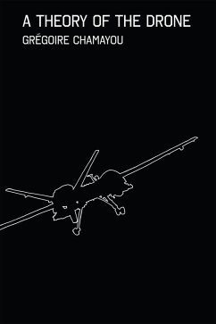 A Theory of the Drone (eBook, ePUB) - Chamayou, Grégoire