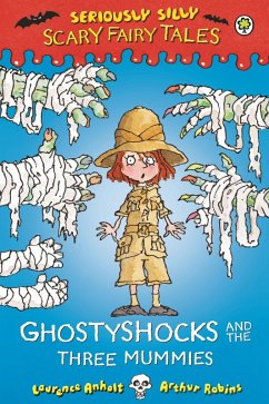 Ghostyshocks and the Three Mummies (eBook, ePUB) - Anholt, Laurence