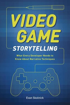 Video Game Storytelling (eBook, ePUB) - Skolnick, Evan