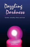 Dazzling Darkness (eBook, PDF) Dazzling Darkness (eBook, PDF)