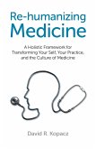 Re-humanizing Medicine (eBook, ePUB)