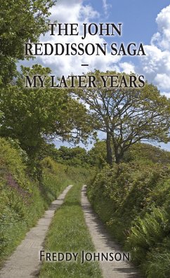 The John Reddisson Saga - My Later Years (eBook, ePUB) - Johnson, Freddy