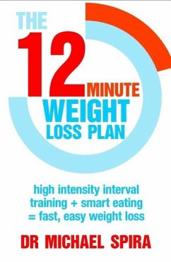 The 12-Minute Weight-Loss Plan (eBook, ePUB) - Spira, Michael