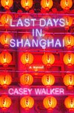 Last Days in Shanghai (eBook, ePUB)