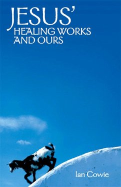 Cover Jesus' Healing Works and Ours (eBook, PDF)