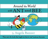 Around the World With Ant and Bee (eBook, ePUB)