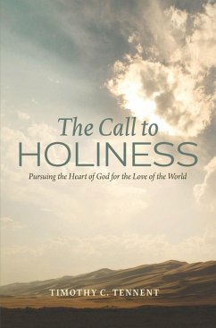 The Call to Holiness (eBook, ePUB) - Tennent, Timothy C.