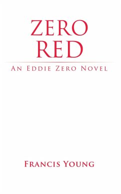 Cover Zero Red - An Eddie Zero Novel (eBook, ePUB)