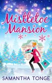 Mistletoe Mansion (eBook, ePUB) Mistletoe Mansion (eBook, ePUB)
