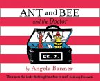Ant and Bee and the Doctor (eBook, ePUB) Ant and Bee and the Doctor (eBook, ePUB)