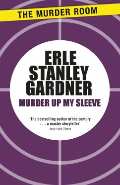 Murder Up My Sleeve (eBook, ePUB) - Gardner, Erle Stanley