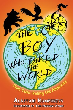 The Boy who Biked the World Part Two (eBook, ePUB) - Humphreys, Alastair