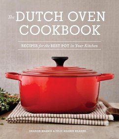 The Dutch Oven Cookbook (eBook, ePUB) - Kramis, Sharon; Kramis Hearne, Julie