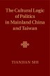 Cultural Logic of Politics in Mainland... - Bild 1