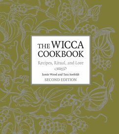 The Wicca Cookbook, Second Edition (eBook, ePUB) - Wood, Jamie; Seefeldt, Tara