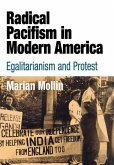 Radical Pacifism in Modern America (eBook, ePUB)