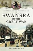 Swansea in the Great War (eBook, ePUB)