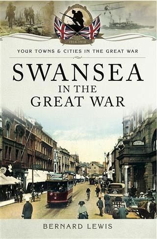 Swansea in the Great War (eBook, ePUB) Swansea in the Great War (eBook, ePUB)