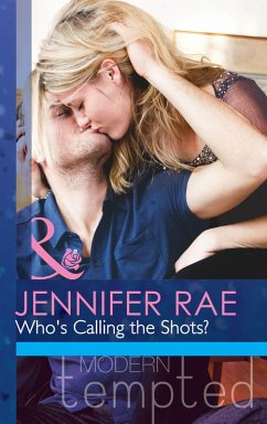 Who's Calling The Shots? (Mills & Boon Modern Tempted) (eBook, ePUB) - Rae, Jennifer
