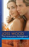 The Honeymoon Arrangement (Mills & Boon Modern Tempted) (eBook, ePUB)