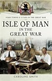 Isle of Man in the Great War (eBook, ePUB)