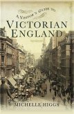 Visitor's Guide to Victorian England (eBook, ePUB)