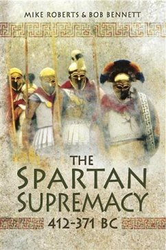 Spartan Supremacy 412-371 BC (eBook, ePUB) - Bennett, Bob