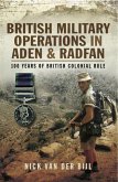 British Military Operations in Aden and Radfan (eBook, PDF)