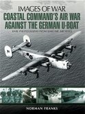 Coastal Command's Air War Against the German U-Boats (eBook, ePUB)