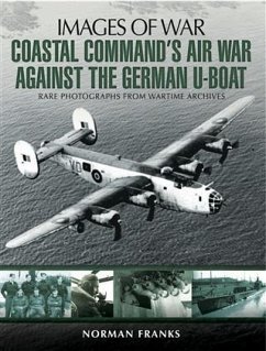 Coastal Command's Air War Against the German U-Boats (eBook, ePUB) - Franks, Norman