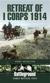 Retreat of I Corps 1914 (eBook, ePUB)