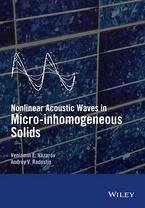 Nonlinear Acoustic Waves in Micro-inhomogeneous Solids (eBook, PDF) - Nazarov, Veniamin; Radostin, Andrey