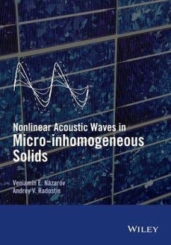 Nonlinear Acoustic Waves in Micro-inhomogeneous Solids (eBook, ePUB) - Nazarov, Veniamin; Radostin, Andrey