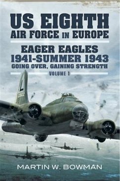 US Eighth Air Force in Europe (eBook, PDF) - Bowman, Martin W