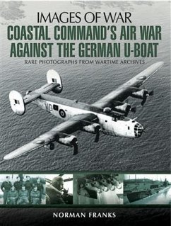 Coastal Command's Air War Against the German U-Boats (eBook, PDF) - Franks, Norman