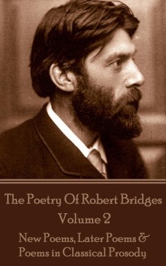 The Poetry Of Robert Bridges - Volume 2 (eBook, ePUB) - Bridges, Robert