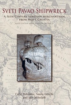 Sveti Pavao Shipwreck (eBook, PDF) - Carlo Beltrame, Beltrame; Sauro Gelichi, Gelichi; Igor Miholjek, Miholjek
