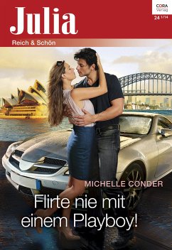 Flirte nie mit einem Playboy (eBook, ePUB) - Conder, Michelle
