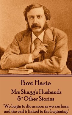 Mrs Skaggs Husbands & Other Stories (eBook, ePUB) - Harte, Bret