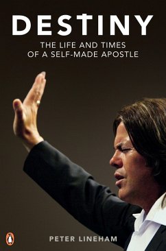 Destiny: The Life and Times of a Self-Made Apostle (eBook, ePUB) - Lineham, Peter
