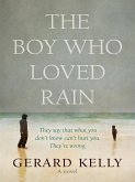 The Boy Who Loved Rain (eBook, ePUB) The Boy Who Loved Rain (eBook, ePUB)