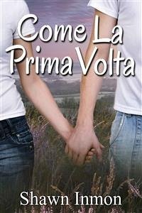 Come La Prima Volta (eBook, ePUB) - Inmon, Shawn