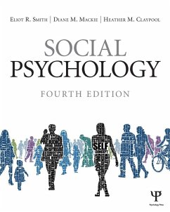 Social Psychology (eBook, ePUB) - Smith, Eliot R.; Mackie, Diane M.; Claypool, Heather M.