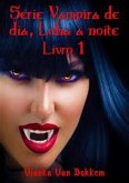 Série Vampira De Dia, Loba À Noite - Livro 1 (eBook, ePUB)